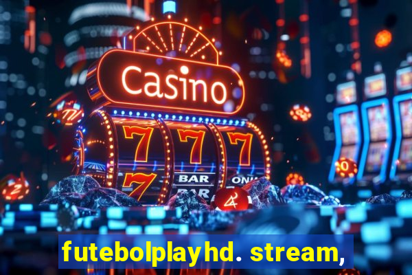 futebolplayhd. stream,